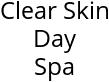 Clear Skin Day Spa