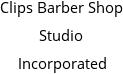 Clips Barber Shop Studio Incorporated