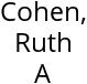 Cohen, Ruth A