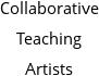 Collaborative Teaching Artists