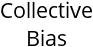 Collective Bias