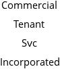 Commercial Tenant Svc Incorporated