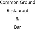 Common Ground Restaurant & Bar