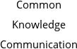 Common Knowledge Communication