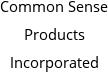 Common Sense Products Incorporated