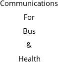 Communications For Bus & Health