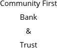 Community First Bank & Trust