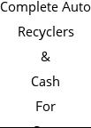 Complete Auto Recyclers & Cash For Cars