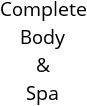 Complete Body & Spa