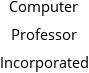 Computer Professor Incorporated