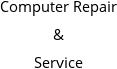 Computer Repair & Service