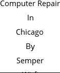 Computer Repair In Chicago By Semper Wi-fi