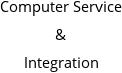 Computer Service & Integration