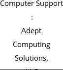 Computer Support : Adept Computing Solutions, LLC