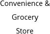 Convenience & Grocery Store