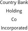 Country Bank Holding Co Incorporated