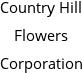 Country Hill Flowers Corporation