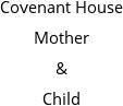 Covenant House Mother & Child