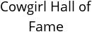 Cowgirl Hall of Fame