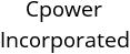 Cpower Incorporated