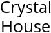 Crystal House