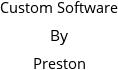 Custom Software By Preston