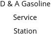 D & A Gasoline Service Station