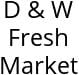 D & W Fresh Market