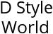 D Style World