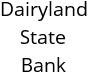 Dairyland State Bank