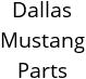 Dallas Mustang Parts