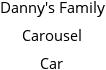 Danny's Family Carousel Car