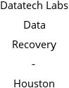 Datatech Labs Data Recovery - Houston