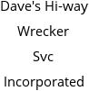 Dave's Hi-way Wrecker Svc Incorporated