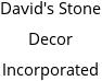 David's Stone Decor Incorporated