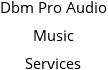 Dbm Pro Audio Music Services