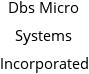 Dbs Micro Systems Incorporated