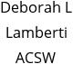 Deborah L Lamberti ACSW