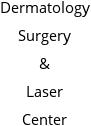 Dermatology Surgery & Laser Center