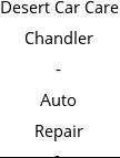 Desert Car Care Chandler - Auto Repair & Mechanic