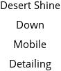 Desert Shine Down Mobile Detailing