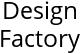 Design Factory