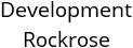 Development Rockrose