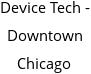 Device Tech - Downtown Chicago