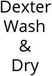 Dexter Wash & Dry