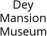 Dey Mansion Museum