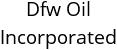 Dfw Oil Incorporated