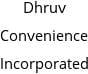 Dhruv Convenience Incorporated