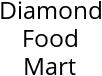 Diamond Food Mart