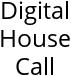 Digital House Call